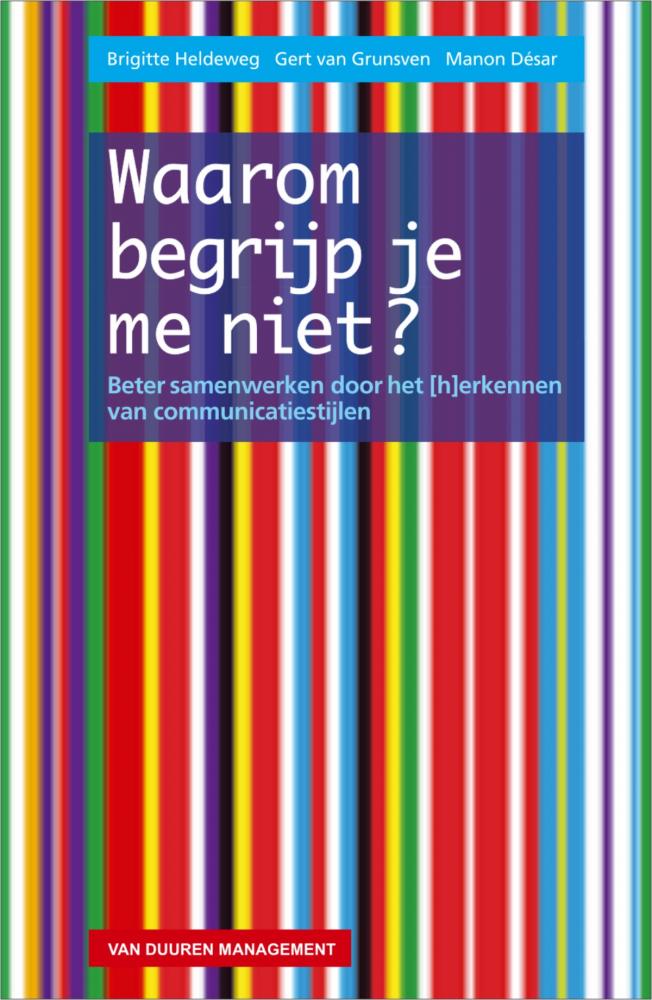waarom begrijp je me niet? – heldeweg e.a.